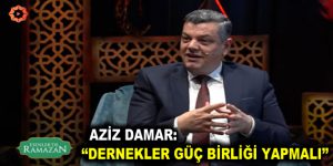 DERNEKLER GÜÇ BİRLİĞİ YAPMALI