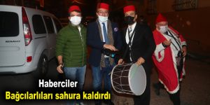 Haberciler Bağcılarlıları sahura kaldırdı