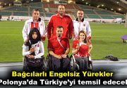 Bağcılarlı Engelsiz Yürekler Polonya’da Türkiye’yi temsil edecek Bağcılar Belediyesi Bedensel