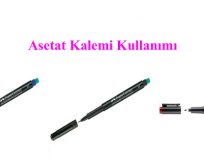 Asetat Kalemi Kullanımı