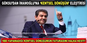 İBB YAPAMADIĞI KENTSEL DÖNÜŞÜMÜN FATURASINI HALKA KESTİ