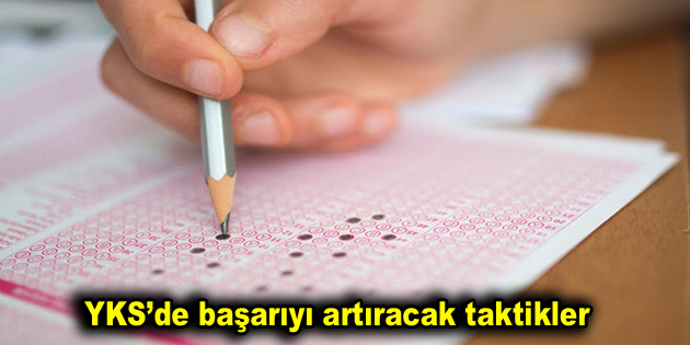 YKS’de başarıyı artıracak son dakika taktikleri