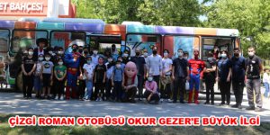 ÇİZGİ ROMAN OTOBÜSÜ OKUR GEZER’E BÜYÜK İLGİ