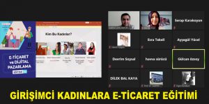 GİRİŞİMCİ KADINLARA E-TİCARET EĞİTİMİ