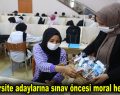 Üniversite adaylarına sınav öncesi moral hediyesi