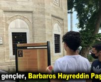 Esenlerli gençler, Barbaros Hayreddin Paşa’yı andı