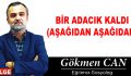 BİR ADACIK KALDI (AŞAĞIDAN AŞAĞIDAN)