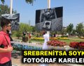 SREBRENİTSA SOYKIRIMI FOTOĞRAF KARELERİNDE