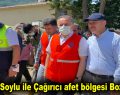 Bakan Soylu ile Çağırıcı afet bölgesi Bozkurt’ta