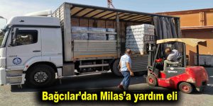 Bağcılar’dan Milas’a yardım eli