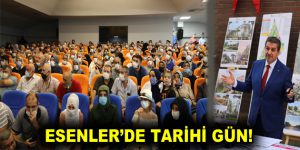 ESENLER’DE DÖNÜŞÜM KONUTLARI SAHİPLERİNİ BULDU