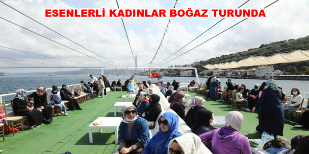 ESENLERLİ KADINLAR BOĞAZ TURUNDA
