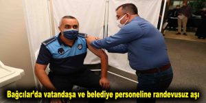 Bağcılar’da vatandaşa ve belediye personeline randevusuz aşı