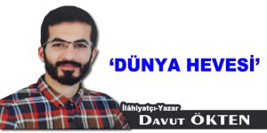 DÜNYA HEVESİ