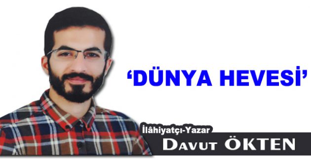 DÜNYA HEVESİ