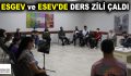 ESGEV ve ESEV’DE DERS ZİLİ ÇALDI