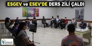 ESGEV ve ESEV’DE DERS ZİLİ ÇALDI