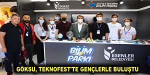 GÖKSU, TEKNOFEST’TE GENÇLERLE BULUŞTU