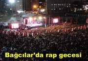 Bağcılar’da rap gecesi Bağcılar Belediyesi tarafından düzenlenen Gençlik Konserleri’nde rap