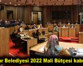 Bağcılar Belediyesi 2022 Mali Bütçesi kabul edildi