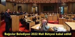 Bağcılar Belediyesi 2022 Mali Bütçesi kabul edildi