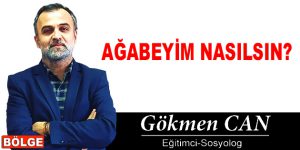 AĞABEYİM NASILSIN?