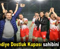 Belediye Dostluk Kupası sahibini buldu