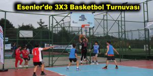 Esenler’de 3X3 Basketbol Turnuvası