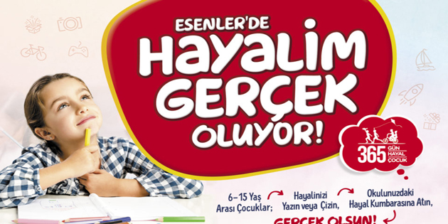 Esenler’de Hayalim Gerçek Oluyor!