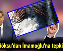 Göksu’dan İmamoğlu’na tepki!