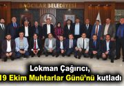 Çağırıcı, 19 Ekim Muhtarlar Günü’nü kutladı Bağcılar Belediye Başkanı Lokman