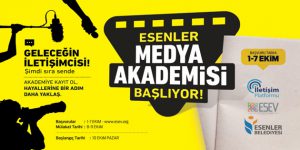 Esenler Medya Akademisi Başlıyor!