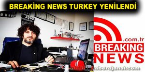 BREAKİNG NEWS TURKEY YENİLENDİ