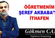 ÖĞRETMENİM ŞEREF AKBABA’YA İTHAFEN Kıymetli Öğretmenim, Değerli Hocam, Bir meslekten