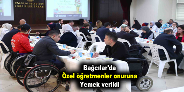 Bağcılar’da özel öğretmenler onuruna yemek verildi