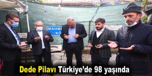 Dede Pilavı Türkiye’de 98 yaşında