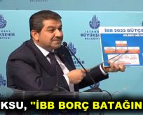 GÖKSU, ”İBB BORÇ BATAĞINDA!”