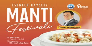 Esenler’de ”Kayseri Mantı Festivali” düzenlenecek