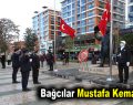 Bağcılar Mustafa Kemal’i andı