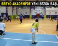 BESYO AKADEMİ’DE YENİ SEZON BAŞLIYOR!