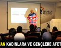 ESKAT’TAN KADINLARA VE GENÇLERE AFET EĞİTİMİ