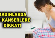 KADINLARDA BU KANSERLERE DİKKAT! Kadın Hastalıkları ve Doğum Uzmanı Op. Dr.