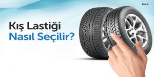 Kış Lastiği Nasıl Seçilir?