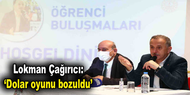 Lokman Çağırıcı: Dolar oyunu bozuldu