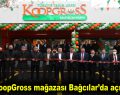 KoopGross mağazası Bağcılar’da açıldı
