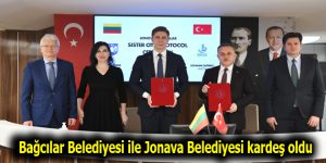 Bağcılar Belediyesi ile Jonava Belediyesi kardeş oldu