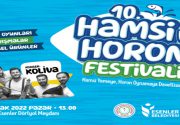 10. Hamsi ve Horon Festivali Karadeniz’in meşhur hamsisi Esenler’de pişiyor,