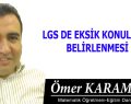 LGS DE EKSİK KONULARIN BELİRLENMESİ