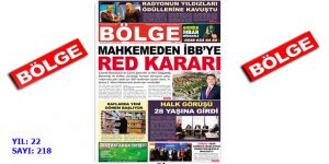 BÖLGE GAZETESİ , YIL:22 , SAYI: 218 , ”ŞUBAT” SAYISI ÇIKTI!..