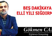BEŞ DAKİKAYA ELLİ YILI SIĞDIRMAK Geçenlerde yolumuz Nevşehir’e düştü. Ülkemin